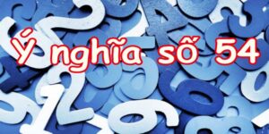 Số 54 theo quan niệm phong thủy thường mang đến tài lộc và may mắn