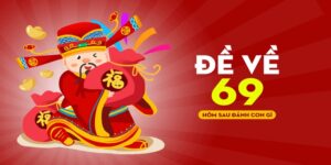 Giấc mơ đề về 69 hôm sau đánh con gì là một bảng báo chi tiết về con lô nào đó